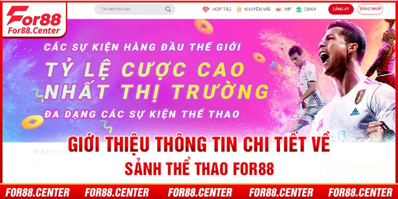 Giới thiệu thông tin chi tiết về sảnh thể thao For88